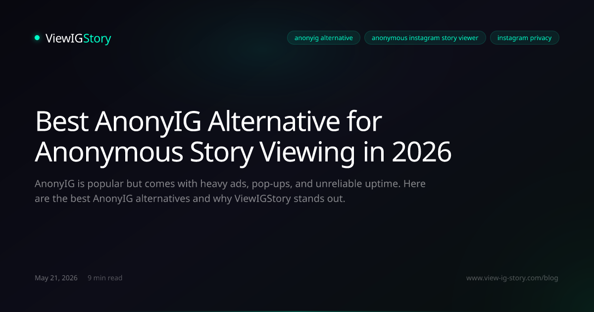 Best AnonyIG Alternative for Anonymous Story Viewing in 2026