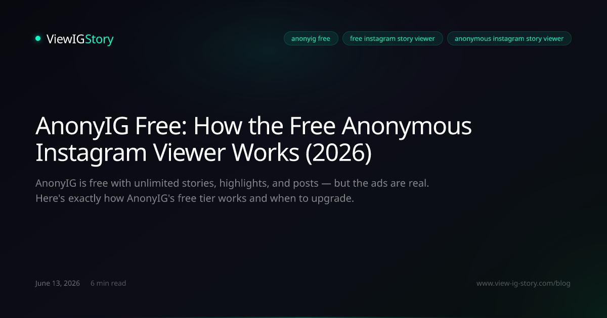 AnonyIG Free: How the Free Anonymous Instagram Viewer Works (2026)