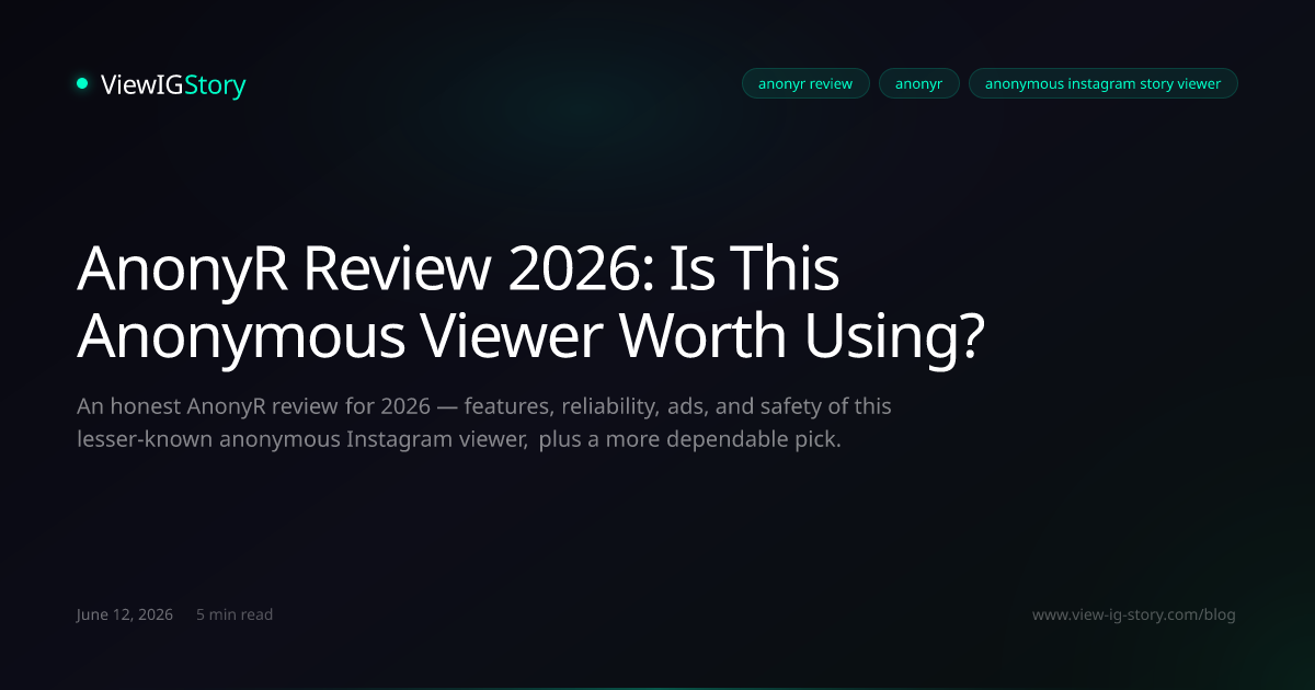 AnonyR Review 2026: Is This Anonymous Viewer Worth Using?