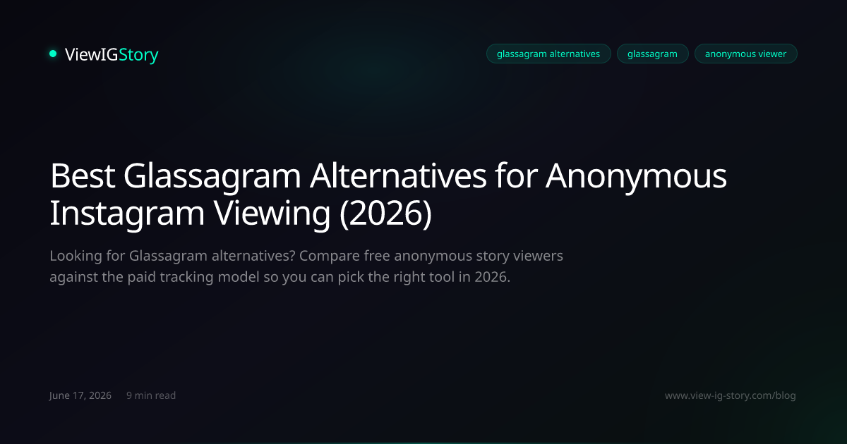 Best Glassagram Alternatives for Anonymous Instagram Viewing (2026)
