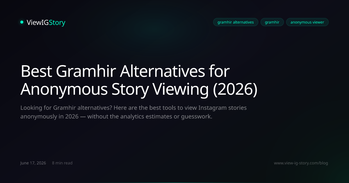 Best Gramhir Alternatives for Anonymous Story Viewing (2026)