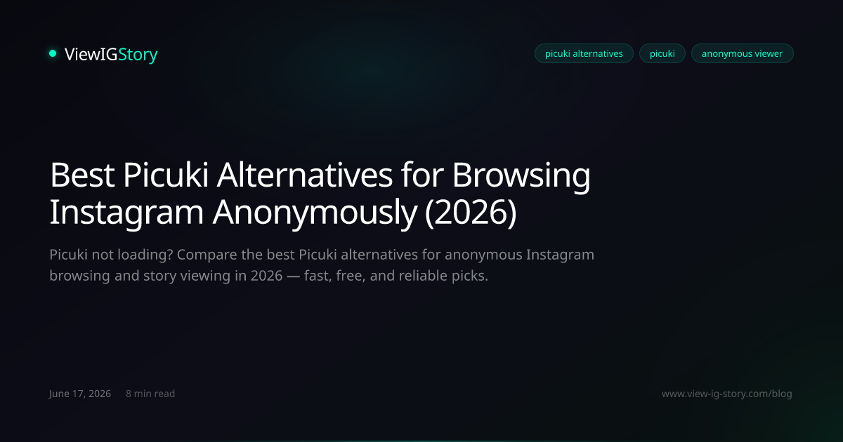 Best Picuki Alternatives for Browsing Instagram Anonymously (2026)