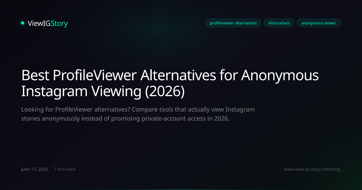 Best ProfileViewer Alternatives for Anonymous Instagram Viewing (2026)