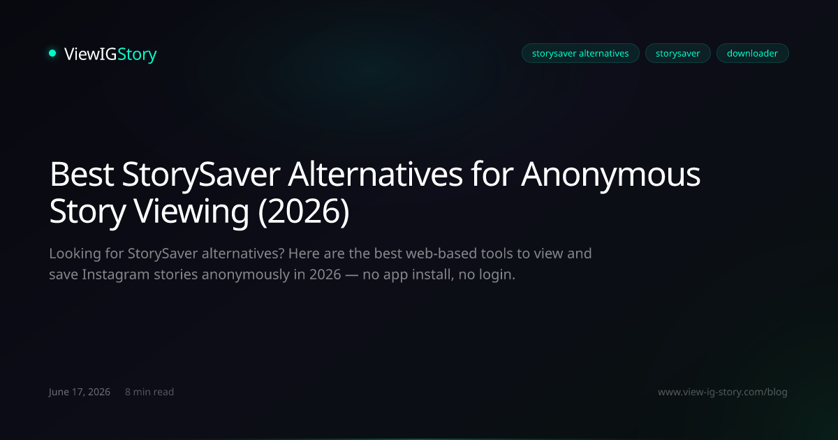 Best StorySaver Alternatives for Anonymous Story Viewing (2026)
