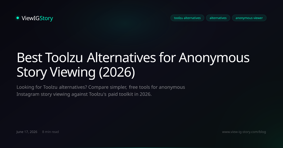 Best Toolzu Alternatives for Anonymous Story Viewing (2026)