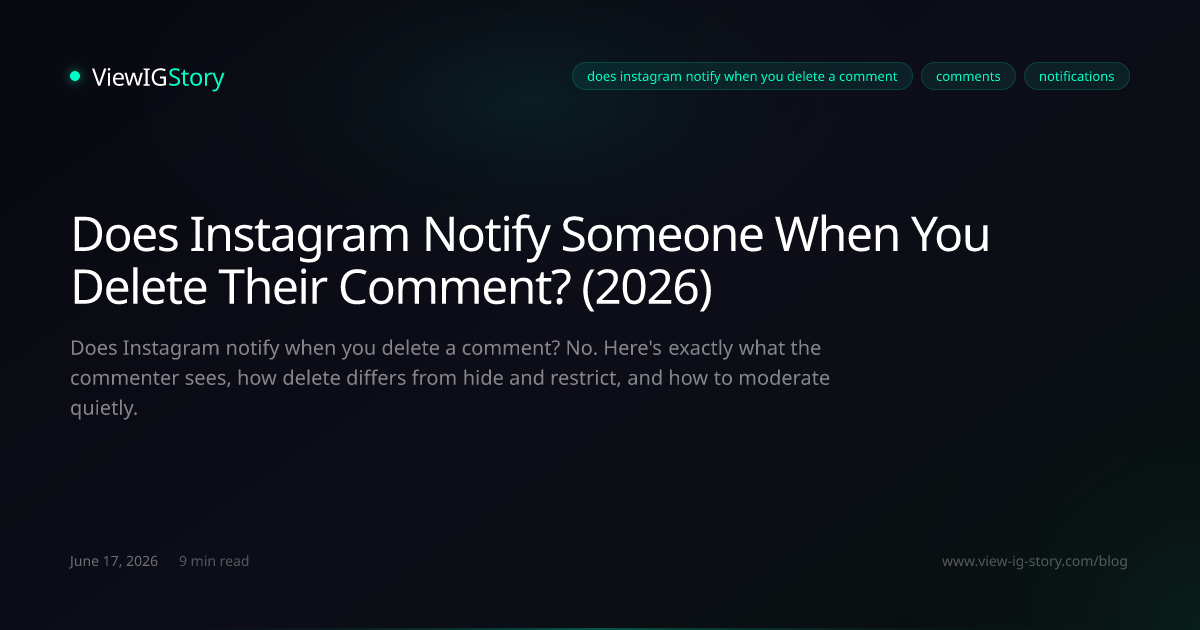 Does Instagram Notify Someone When You Delete Their Comment? (2026)