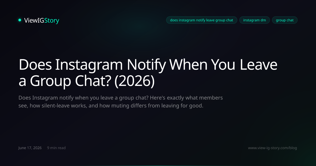Does Instagram Notify When You Leave a Group Chat? (2026)