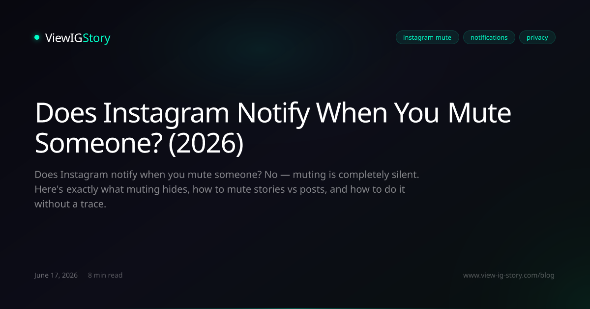 Does Instagram Notify When You Mute Someone? (2026)