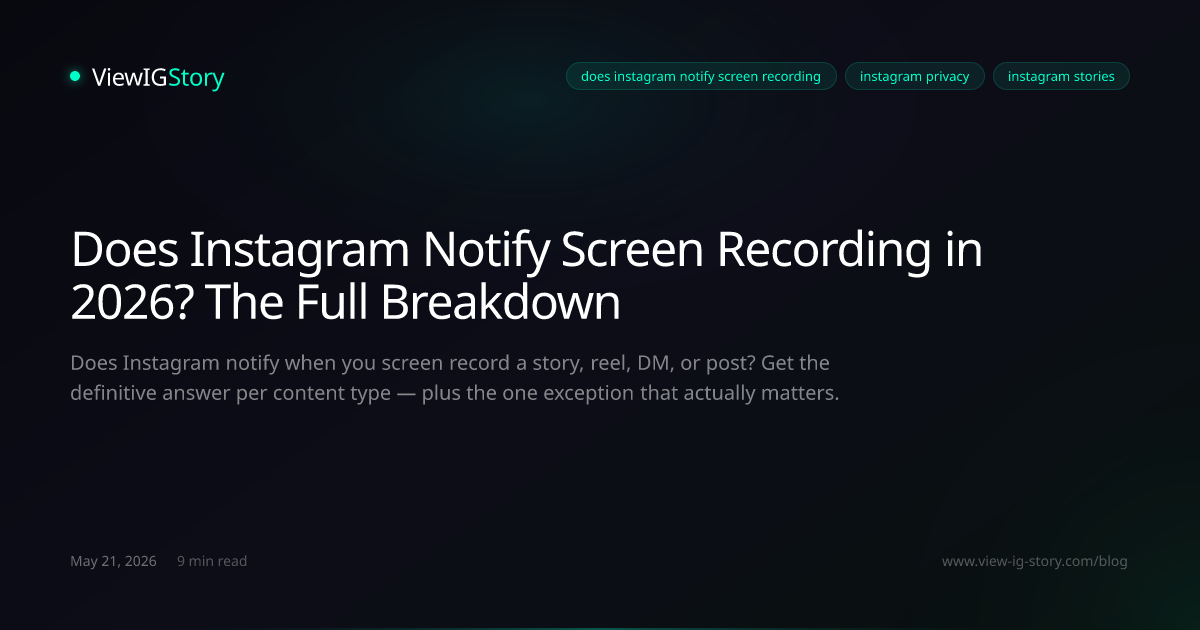 Does Instagram Notify Screen Recording in 2026? The Full Breakdown