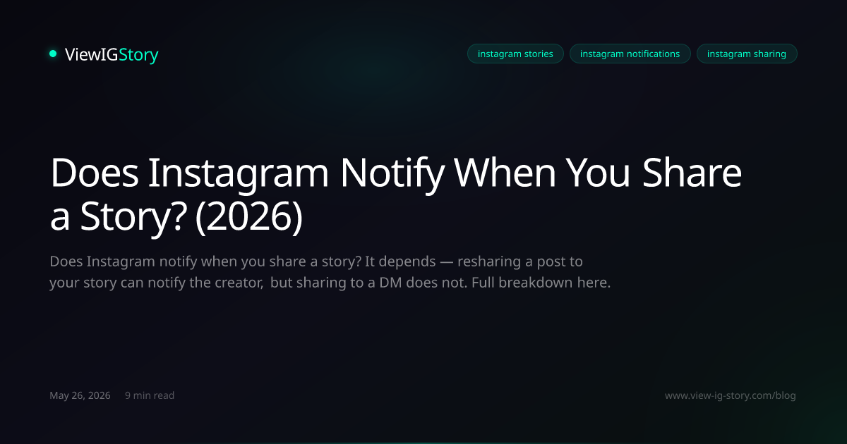 Does Instagram Notify When You Share a Story? (2026)