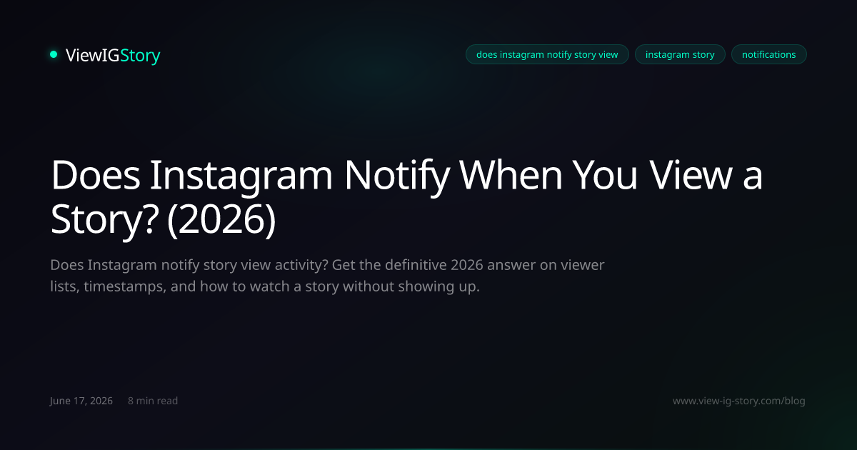 Does Instagram Notify When You View a Story? (2026)