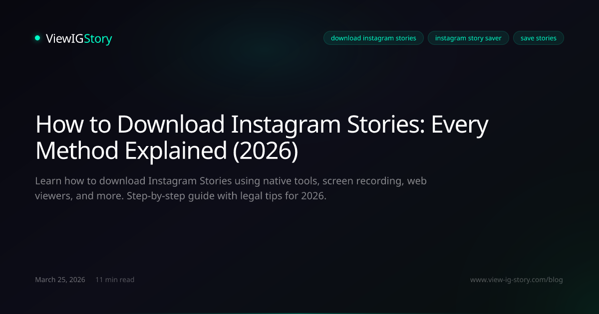 How to Download Instagram Stories: Every Method Explained (2026)