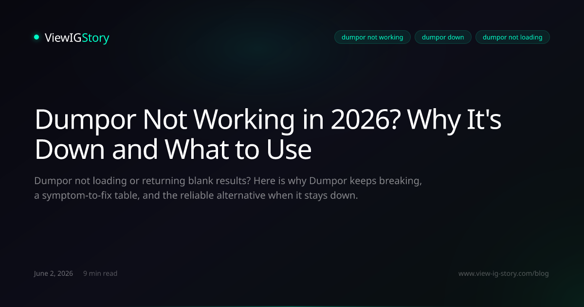 Dumpor Not Working in 2026? Why It's Down and What to Use