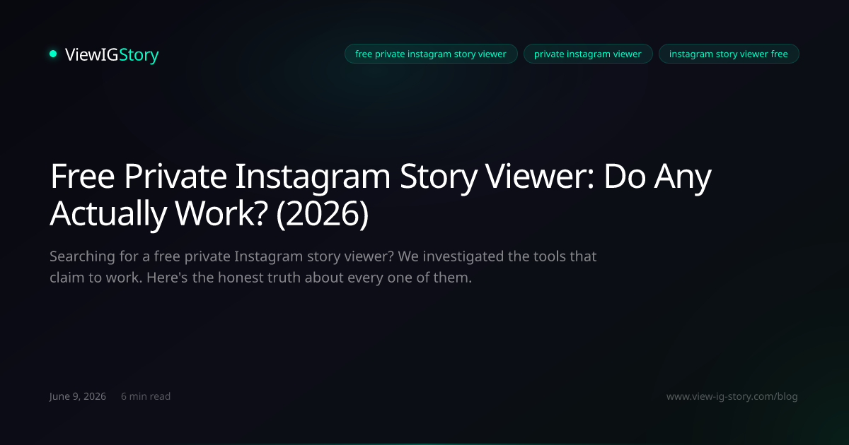 Free Private Instagram Story Viewer: Do Any Actually Work? (2026)