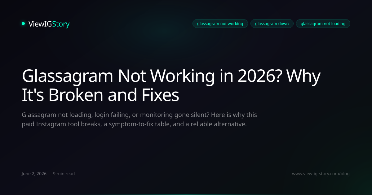 Glassagram Not Working in 2026? Why It's Broken and Fixes