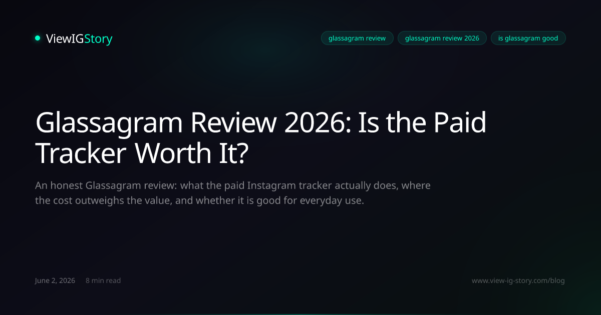 Glassagram Review 2026: Is the Paid Tracker Worth It?