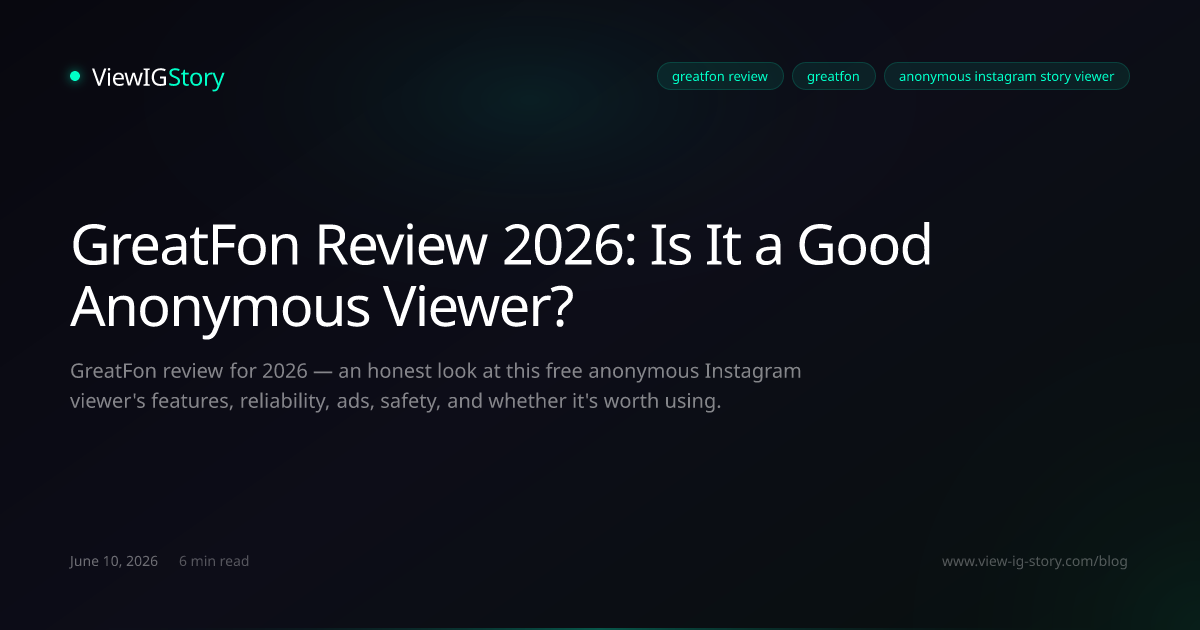 GreatFon Review 2026: Is It a Good Anonymous Viewer?