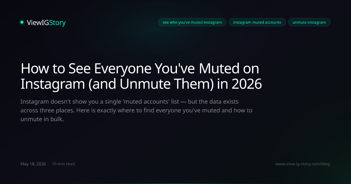 How to See Everyone You've Muted on Instagram (and Unmute Them) in 2026