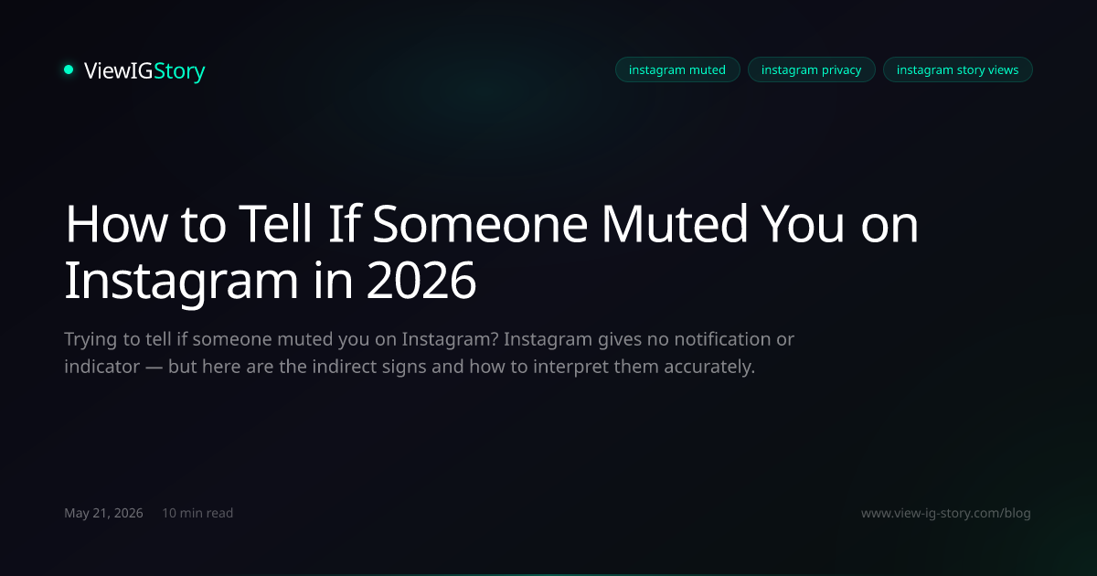 How to Tell If Someone Muted You on Instagram in 2026
