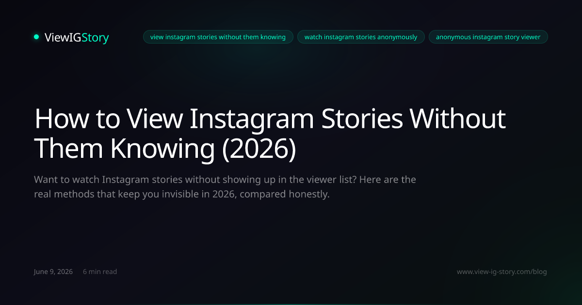 How to View Instagram Stories Without Them Knowing (2026)