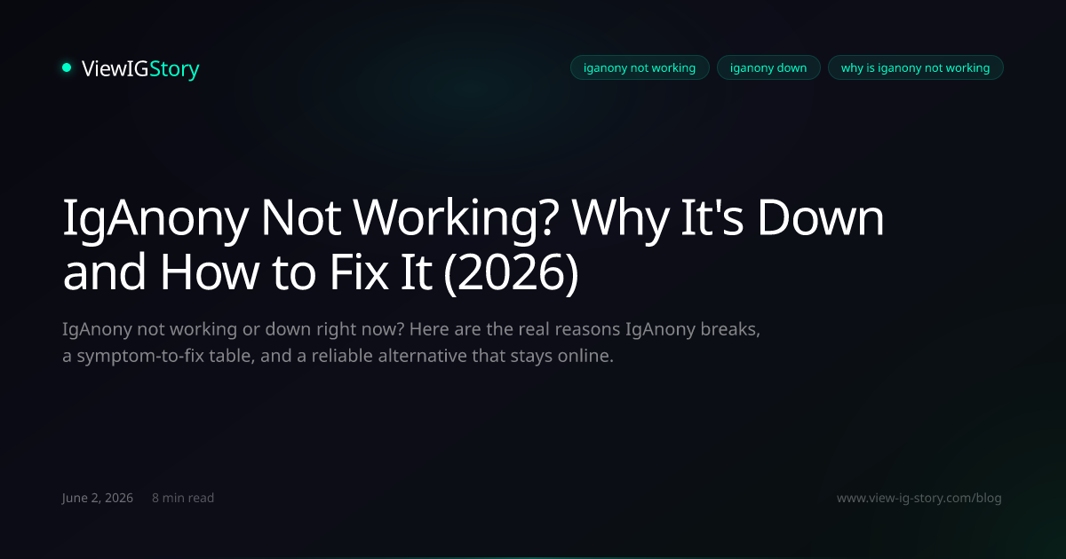 IgAnony Not Working? Why It's Down and How to Fix It (2026)