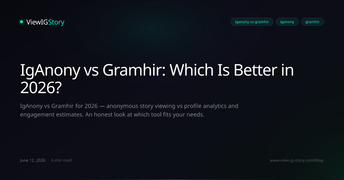 IgAnony vs Gramhir: Which Is Better in 2026?