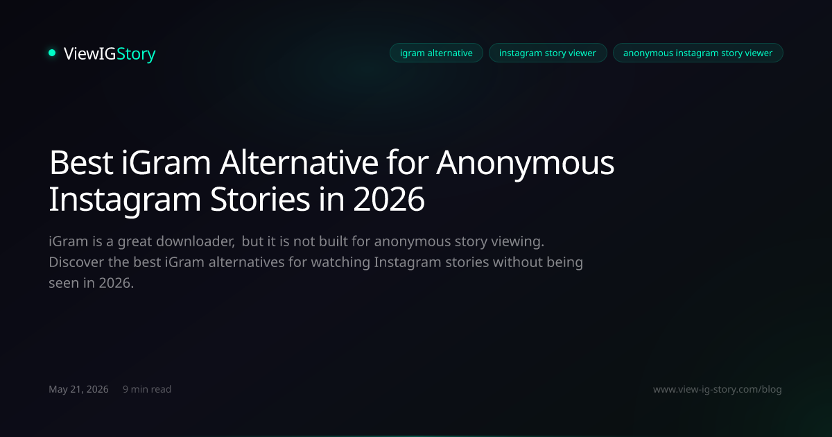 Best iGram Alternative for Anonymous Instagram Stories in 2026