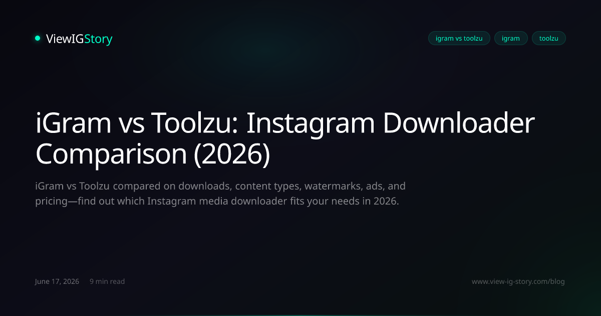 iGram vs Toolzu: Instagram Downloader Comparison (2026)