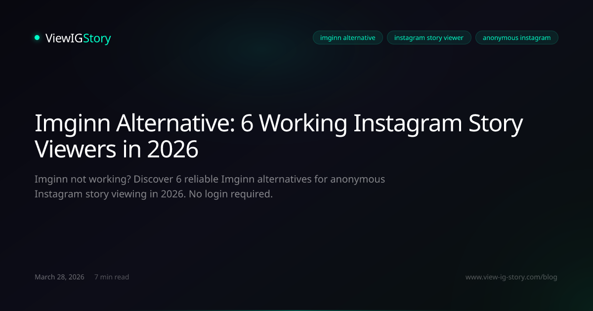Imginn Alternative: 6 Working Instagram Story Viewers in 2026