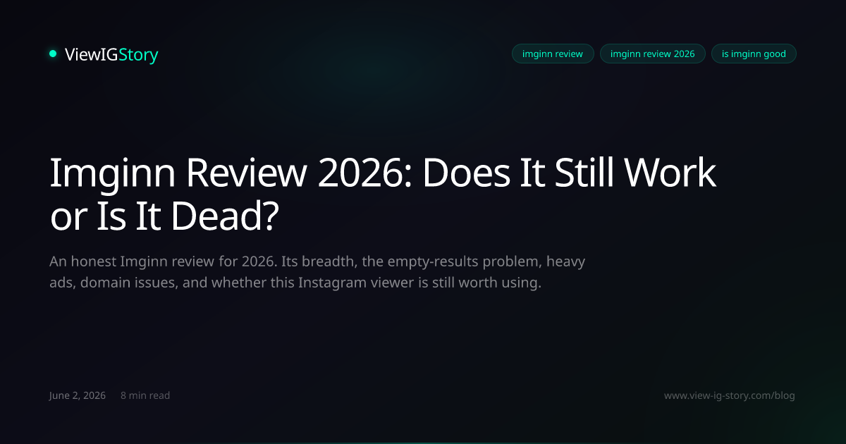Imginn Review 2026: Does It Still Work or Is It Dead?