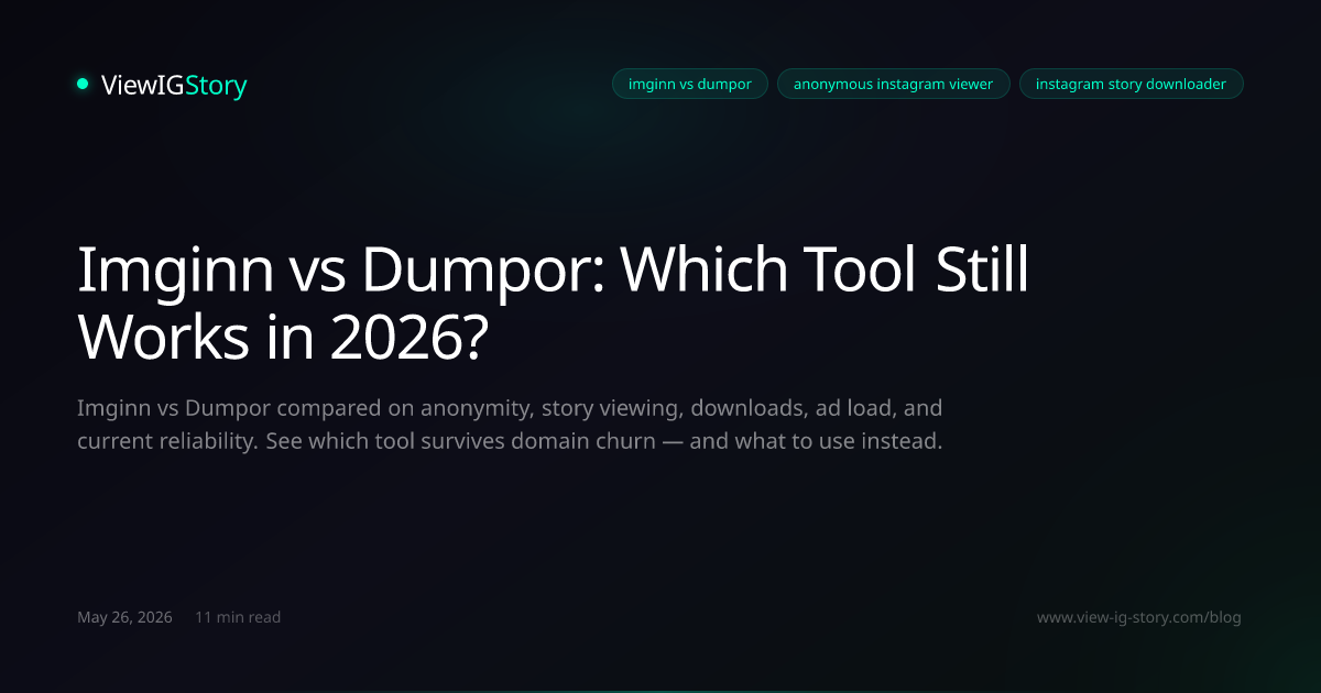 Imginn vs Dumpor: Which Tool Still Works in 2026?