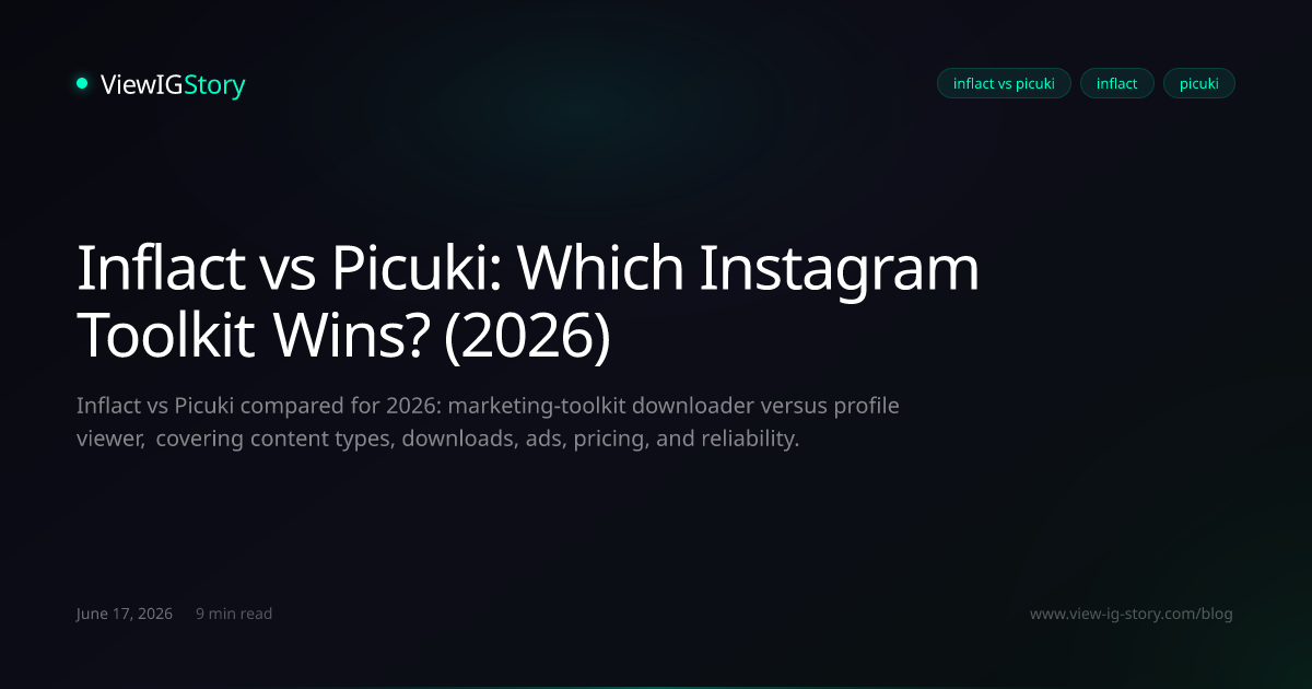 Inflact vs Picuki: Which Instagram Toolkit Wins? (2026)