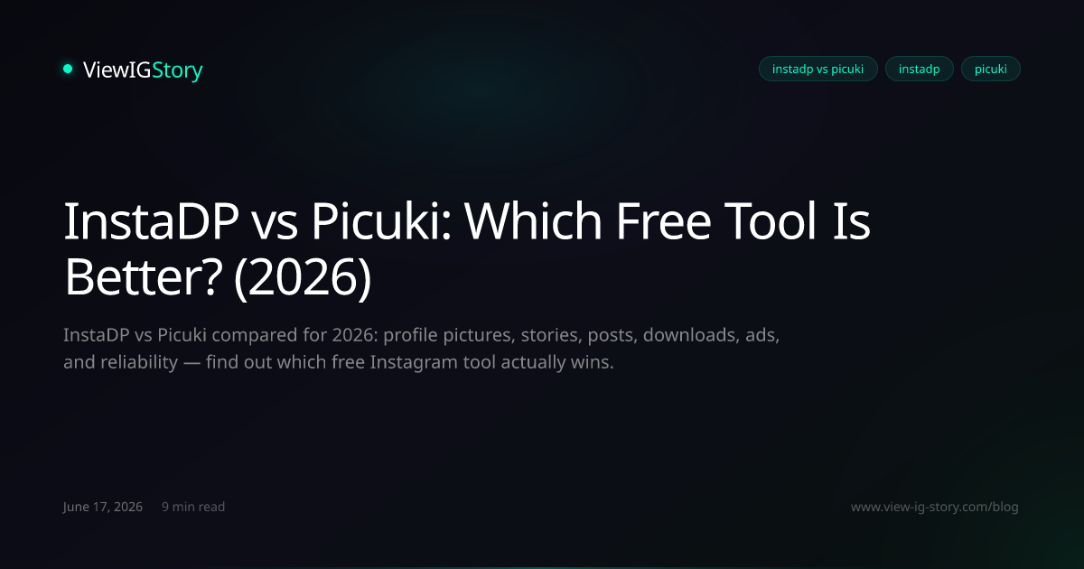 InstaDP vs Picuki: Which Free Tool Is Better? (2026)