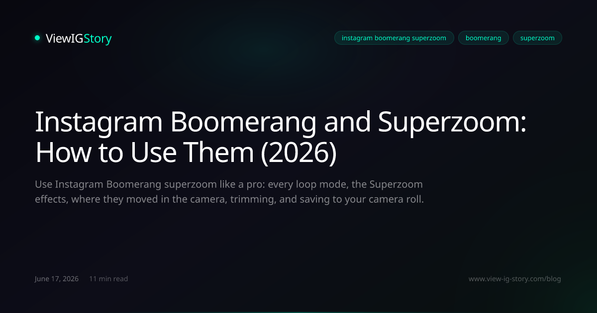 Instagram Boomerang and Superzoom: How to Use Them (2026)