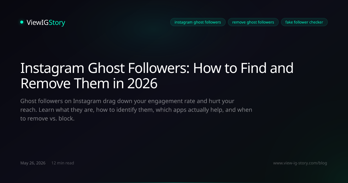 Instagram Ghost Followers: How to Find and Remove Them in 2026
