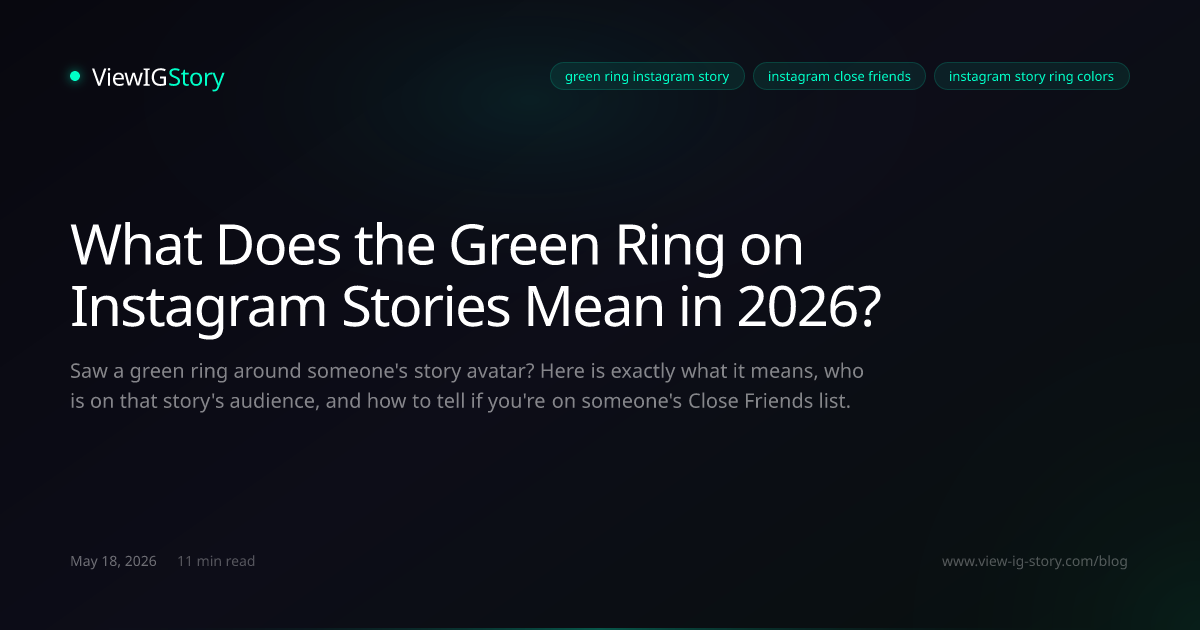 What Does the Green Ring on Instagram Stories Mean in 2026?