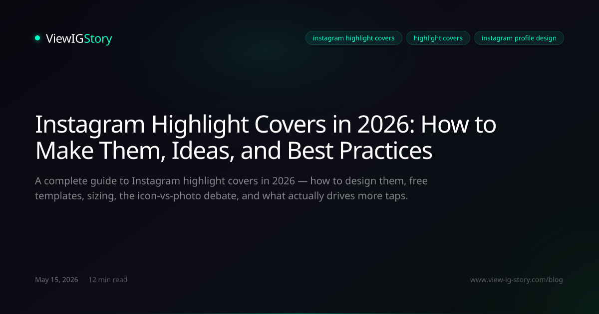 Instagram Highlight Covers in 2026: How to Make Them, Ideas, and Best Practices