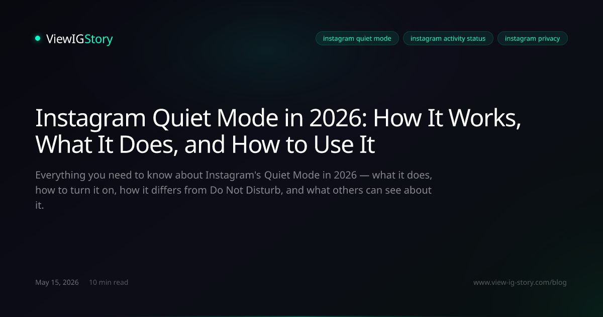 Instagram Quiet Mode in 2026: How It Works, What It Does, and How to Use It