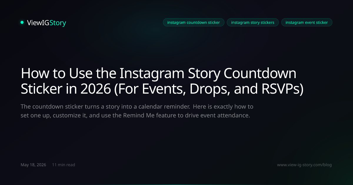 How to Use the Instagram Story Countdown Sticker in 2026 (For Events, Drops, and RSVPs)