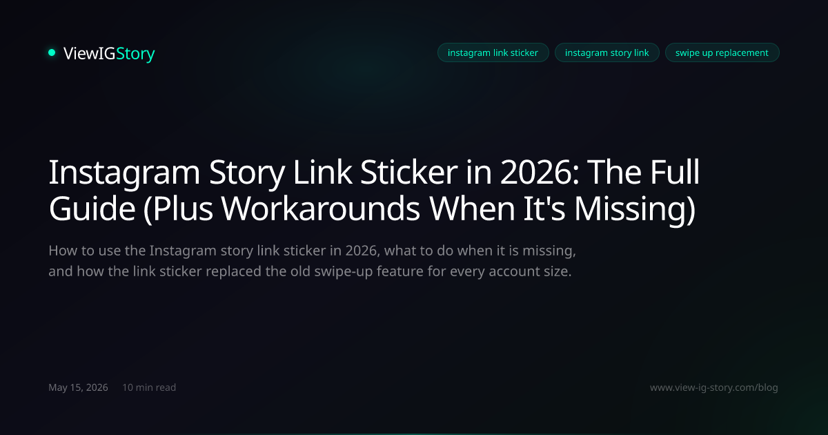 Instagram Story Link Sticker in 2026: The Full Guide (Plus Workarounds When It's Missing)