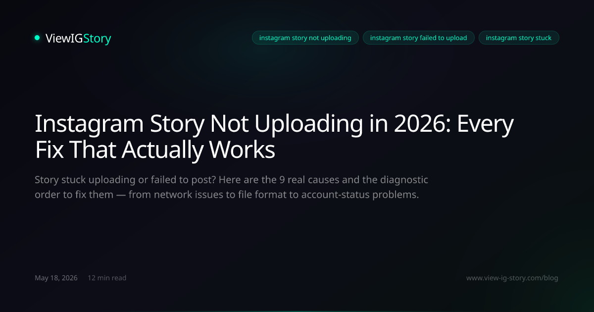 Instagram Story Not Uploading in 2026: Every Fix That Actually Works