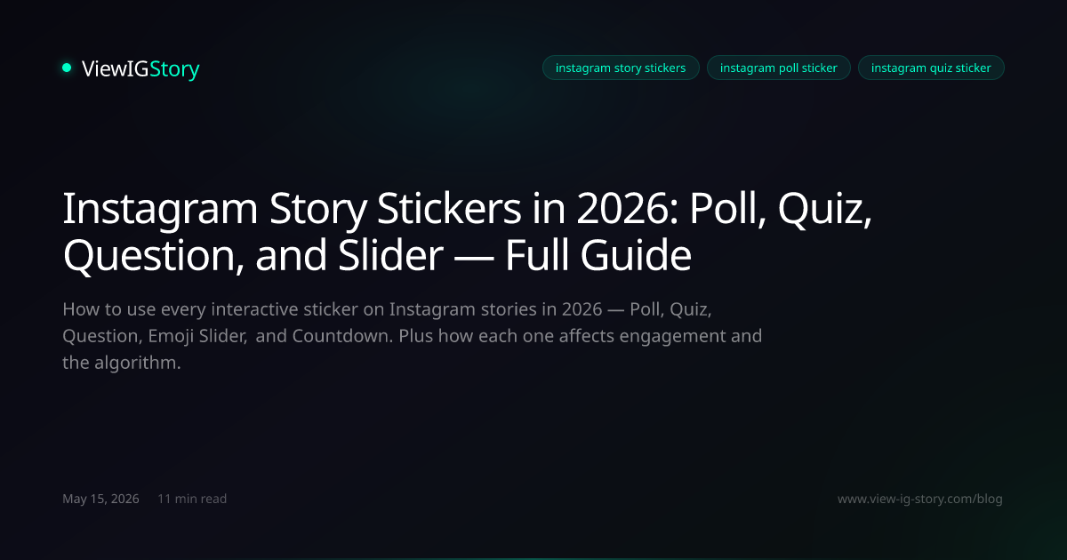 Instagram Story Stickers in 2026: Poll, Quiz, Question, and Slider — Full Guide
