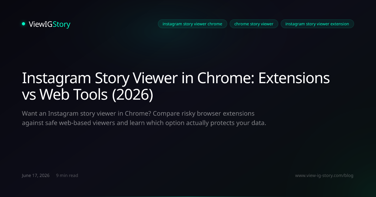 Instagram Story Viewer in Chrome: Extensions vs Web Tools (2026)