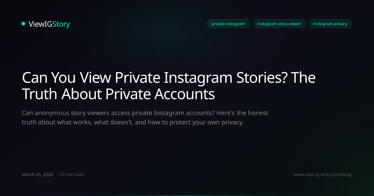 Can You View Private Instagram Stories? The Truth About Private Accounts