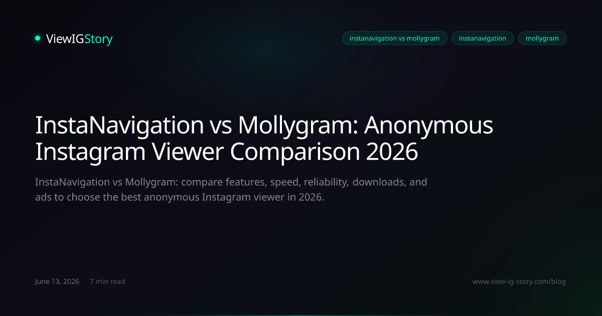 InstaNavigation vs Mollygram: Anonymous Instagram Viewer Comparison 2026