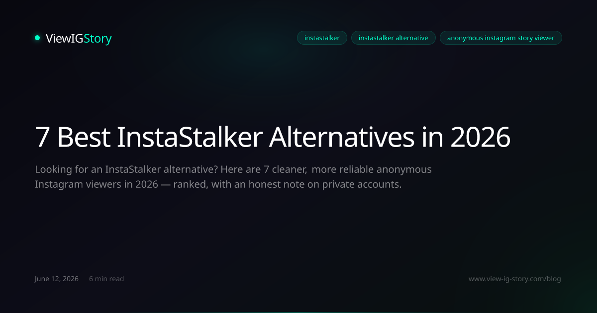 7 Best InstaStalker Alternatives in 2026
