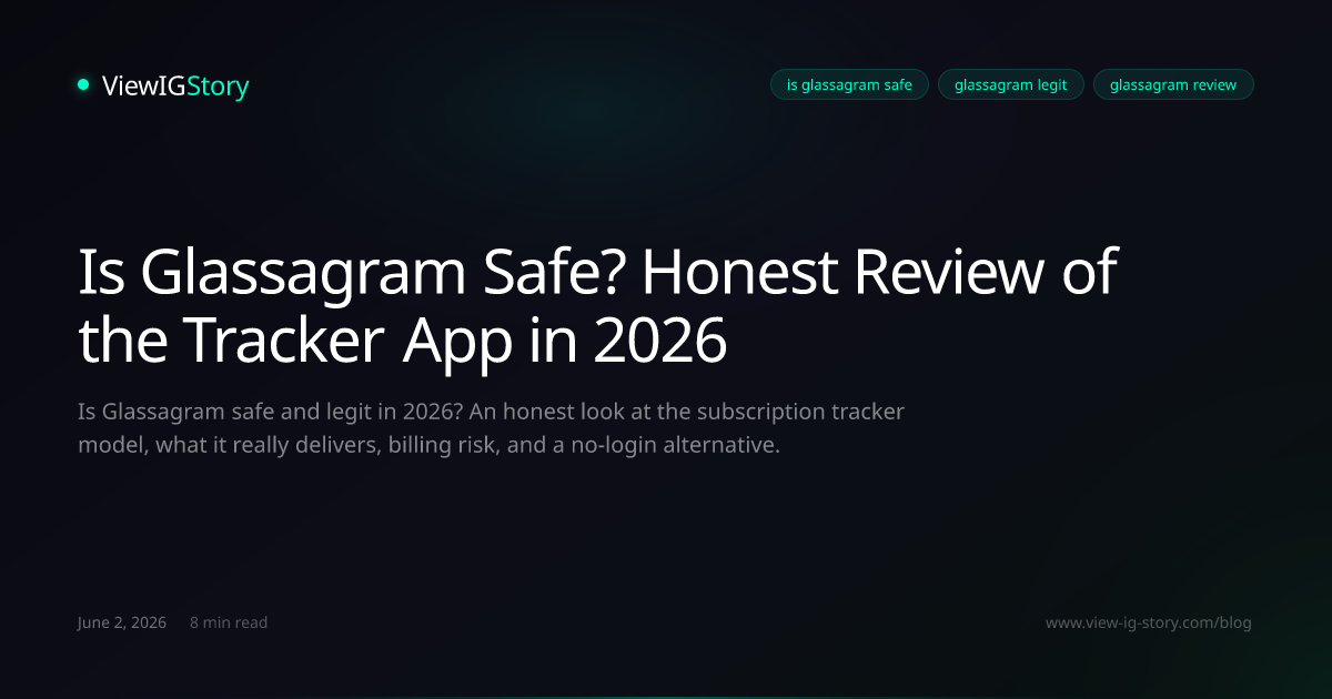 Is Glassagram Safe? Honest Review of the Tracker App in 2026