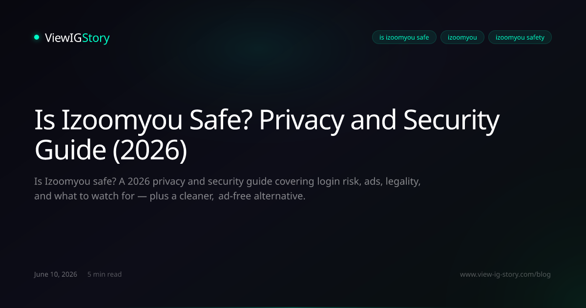 Is Izoomyou Safe? Privacy and Security Guide (2026)