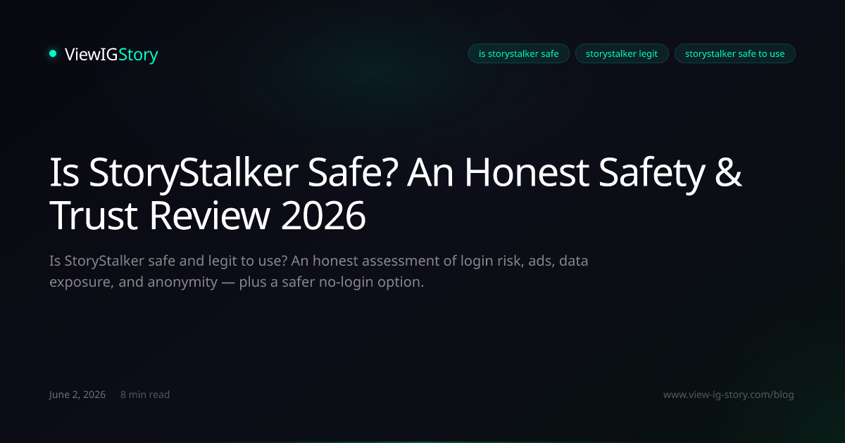 Is StoryStalker Safe? An Honest Safety & Trust Review 2026