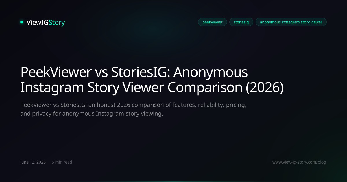 PeekViewer vs StoriesIG: Anonymous Instagram Story Viewer Comparison (2026)